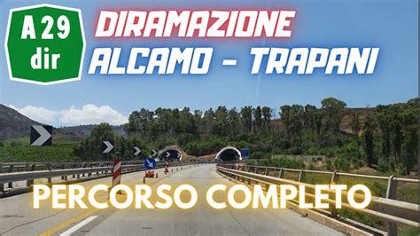 Autostrada A Dir Diramazione Alcamo Trapani Percorso Completo