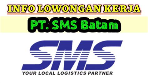 Loker Batam Hari Ini Pt Sms Batam Lowongan Kerja Batam Hari Ini