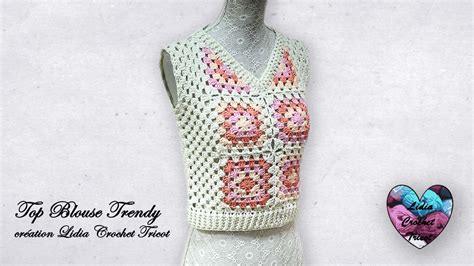 Top Blouse Trendy Tutoriel Au Crochet Pr Sent Par Lidia Crochet Tricot