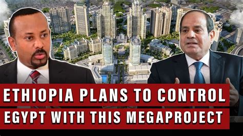 Ethiopia’s Strategies To Control Egypt Using This Mega Project Youtube