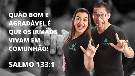 Quao Bom E Agradavel Que Os Irmaos