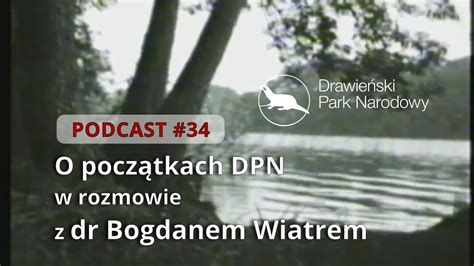 Podcast O Pocz Tkach Dpn W Rozmowie Z Dr Bogdanem Wiatrem Youtube