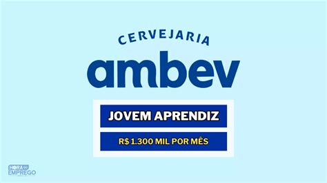 Jovem Aprendiz Ambev 2024 Inscrições abertas para Jovem Aprendiz