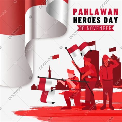 A Poster With People Holding Flags And The Words Pahlawn Hero S Day