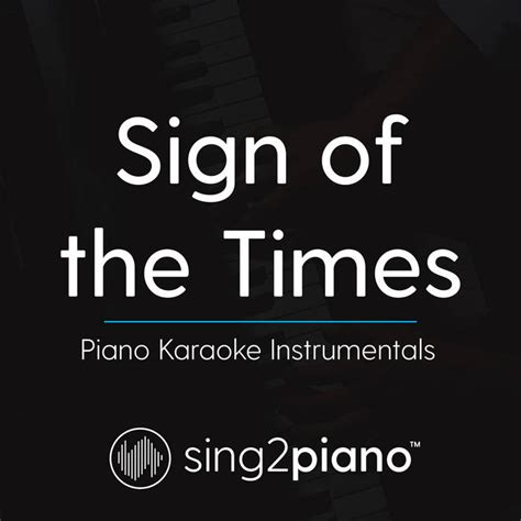 Sign of the Times (Piano Karaoke Instrumentals) | Sing2Piano