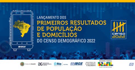 IBGE apresenta os primeiros resultados do Censo 2022 Observatório das