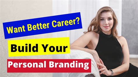 How To Build Your Personal Branding For A Better Job And Career Youtube