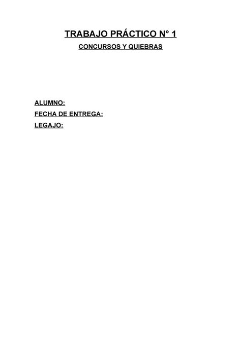 TP 1 CYQ Concurso Preventivo TRABAJO PRÁCTICO N 1 CONCURSOS Y