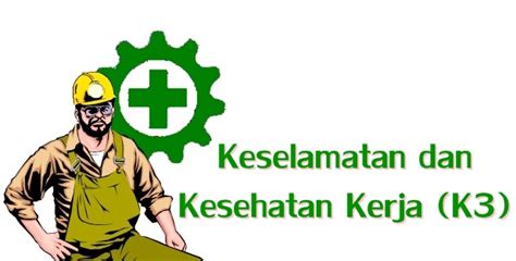 Pengertian K3 KESEHATAN KESELAMATAN DAN KEAMANAN KERJA BLC Telkom