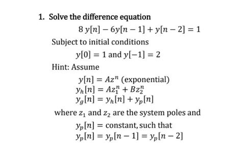 Solved 1 Solve The Difference Equation