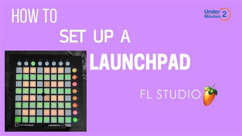 How To Setup A Novation Launchpad Make A Beat For Beginners In Fl