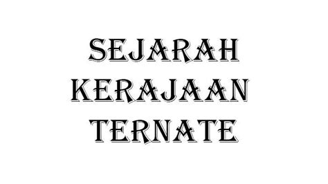 Sejarah Kerajaan Ternate Di Timur Indonesia Materi Pendidikan Agama