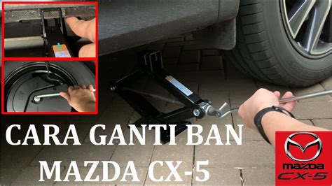 Cara Ganti Ban Mazda Cx Youtube