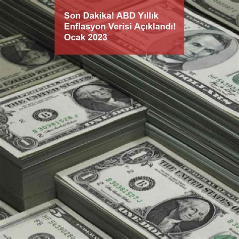 Son Dakika ABD Yıllık Enflasyon Verisi Açıklandı Ocak 2023