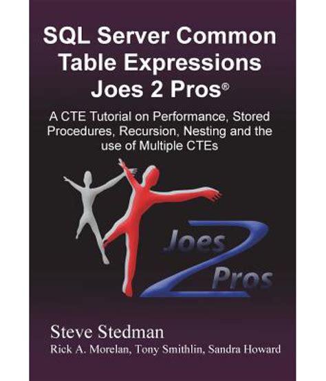 Common Table Expressions Joes 2 Pros: A Solution Series Tutorial on ...