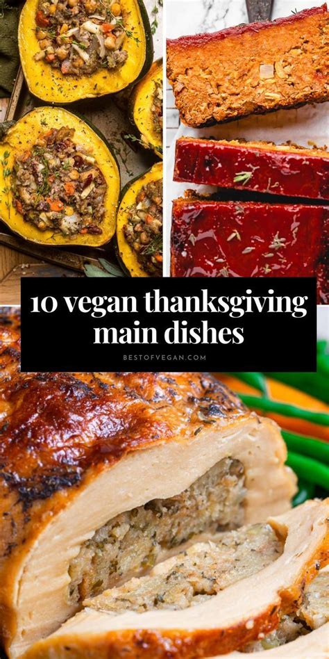 10 Thanksgiving Main Dish Ideas In 2023 Vegan Thanksgiving Recipes Vegan Holiday Recipes