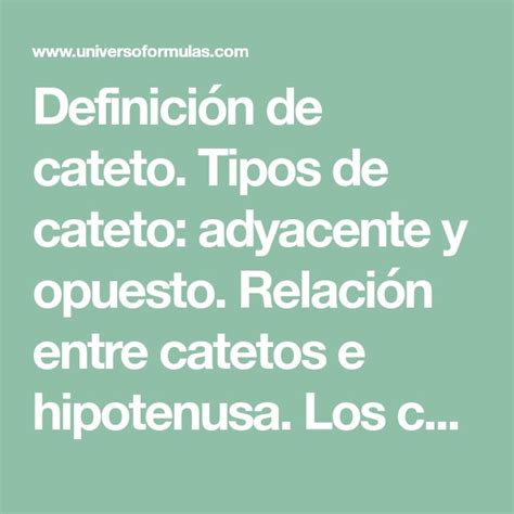 Definición de cateto Tipos de cateto adyacente y opuesto Relación