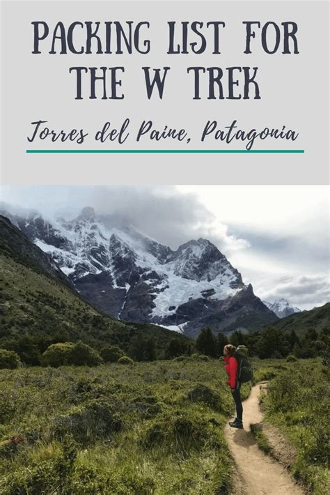 Packing List For The W Trek Torres Del Paine Nurse To Nomad