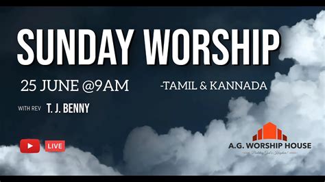 Live Sunday Tamil Kannada Service June Ag Worship