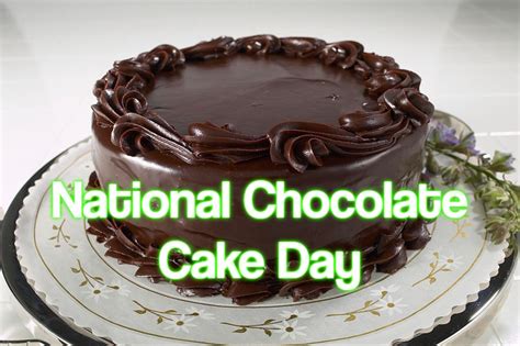 National Chocolate Cake Day 2022