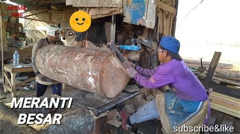 PROSES PEMOTON KAYU MERANTI BESAR Pembuatan Bahan Palet YouTube