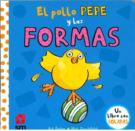 Librería Rafael Alberti El pollo Pepe y las formas DENCHFIELD NICK