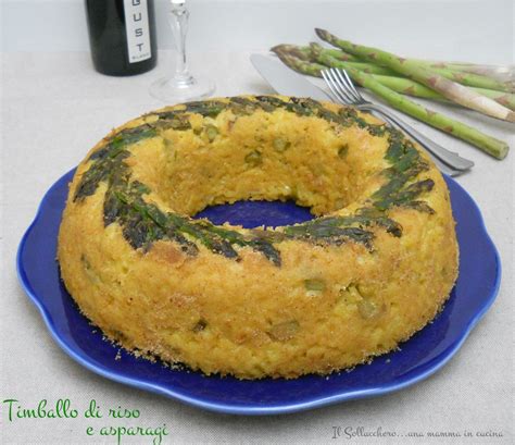 Timballo Di Riso Con Asparagi E Provola Dolce Idee Alimentari