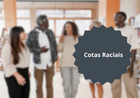 O Que E Cota Racial - Cotas Raciais