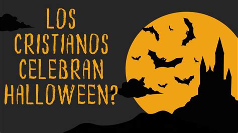 Por Esta Raz N Los Cristianos No Celebran Halloween Ni D A De Los