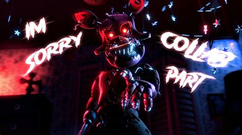 Sfm Fnaf Im Sorry Collab Part For Mrnobodysfm Youtube