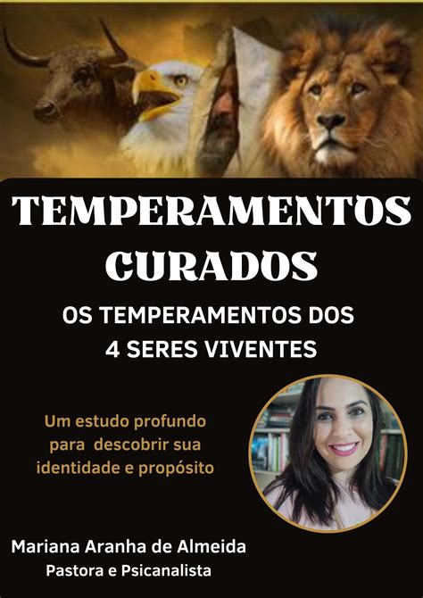 Os Temperamentos Dos Seres Viventes Estudo B Blico Dos