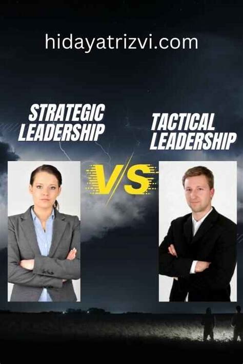 Difference Between Strategic Leadership Vs Tactical Leadership Pros And Cons