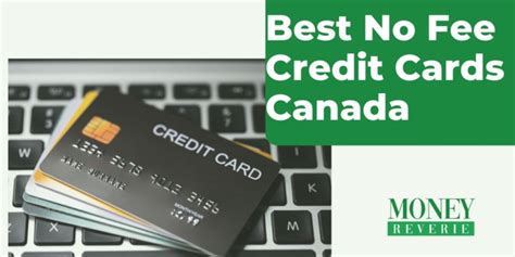 The Best No Fee Credit Cards In Canada For