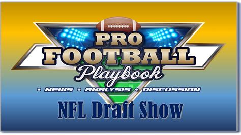 Pro Football Playbook Podcast Episode Nfl Draft Top Off The Ball