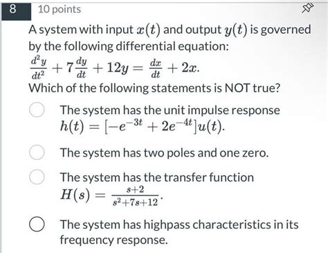 Solved A System With Input X T And Output Y T Is Governed Chegg