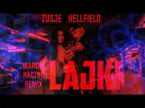 Hellfield Zusje Lajki Marcin Raczuk Remix Youtube