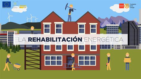 La Rehabilitación Energética de edificios la fórmula de ahorro