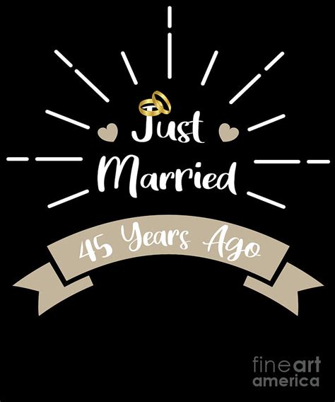 Funny 45th Anniversary Just Married 45 Years Ago Marriage Print By Art