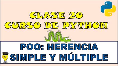 HERENCIA SIMPLE Y MÚLTIPLE en Python Curso de Python desde CERO YouTube