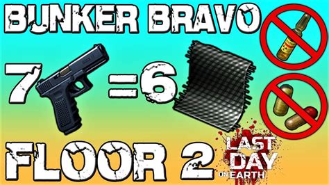 Bunker Bravo Glock Floor 2 Last Day On Earth LDOE YouTube