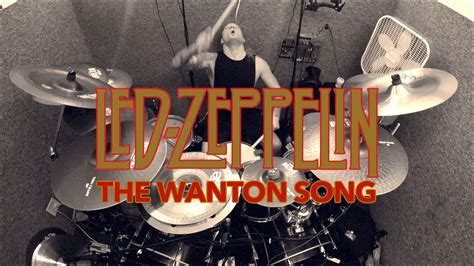 Led Zeppelin The Wanton Song Drum Cover Youtube