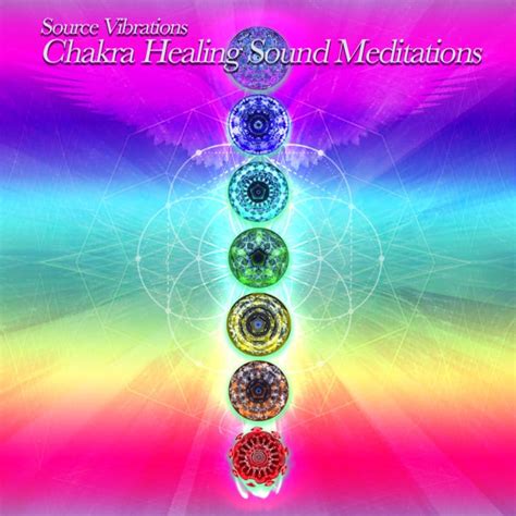 Chakra Healing Meditations | Source Vibrations