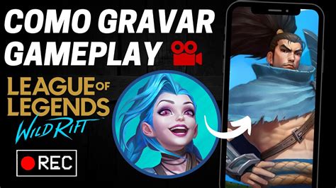 MELHOR APLICATIVO Como Gravar Gameplay De Wild Rift League Of