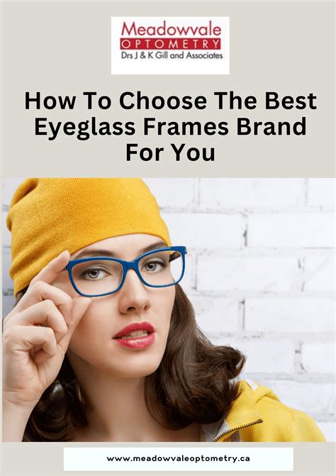 How To Choose The Best Eyeglass Frames Brand For You By Meadowvale Optometry Issuu