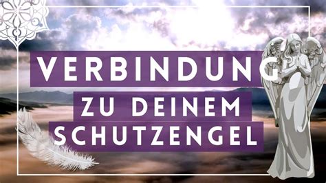 VERBINDUNG Zu Deinem SCHUTZENGEL Kraftvolle Meditation YouTube