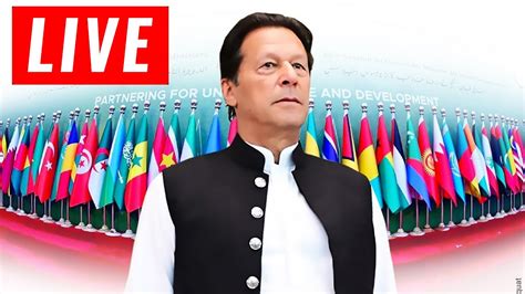 Live Oic In Pakistan Pm Imran Khan Historic Speech At 48th Oic