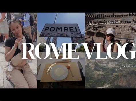 Rome Vlog Days Rome Italy Colloseum Food Tour Pompeii