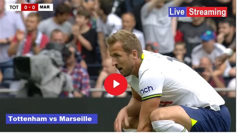 Tottenham Vs Marseille Live European Football Tottenham Vs