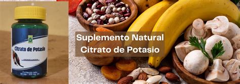 Descubre Los Beneficios Del Citrato De Potasio Suplemento Natural Esencial