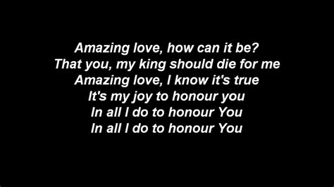 Amazing Love Im Forgiven Because You Were Forsaken Song And Lyrics Youtube